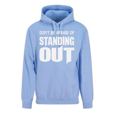 DonT Be Afraid Of Standing Out Motivational Saying Unisex Surf Hoodie