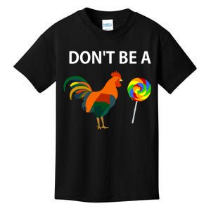 DonT Be A Cock Sucker Sarcastic Funny Humor Irony Jersey Kids T-Shirt