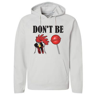 DonT Be A Cock Sucker Sarcastic Performance Fleece Hoodie