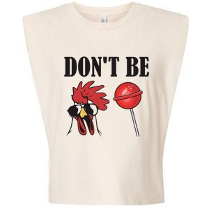 DonT Be A Cock Sucker Sarcastic Garment-Dyed Women's Muscle Tee