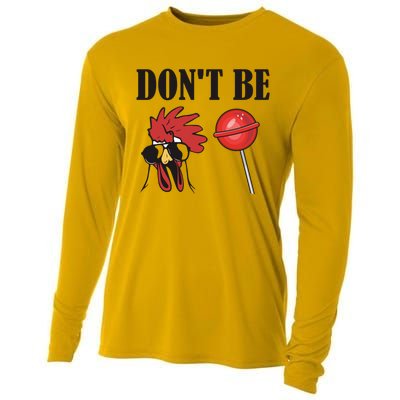 DonT Be A Cock Sucker Sarcastic Cooling Performance Long Sleeve Crew