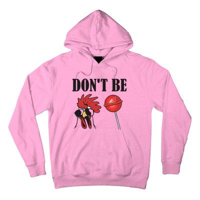 DonT Be A Cock Sucker Sarcastic Hoodie