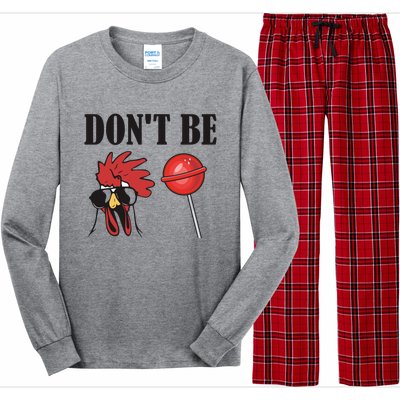 DonT Be A Cock Sucker Sarcastic Long Sleeve Pajama Set