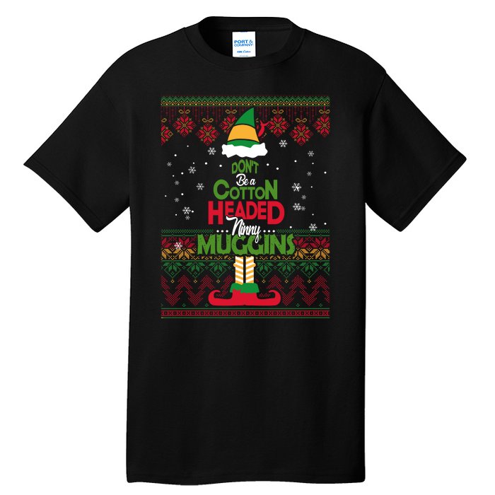 Don't Be A Cotton Headed Ninny Muggins Tall T-Shirt