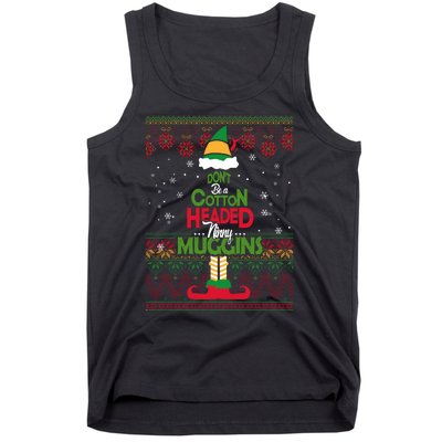 Don't Be A Cotton Headed Ninny Muggins Tank Top