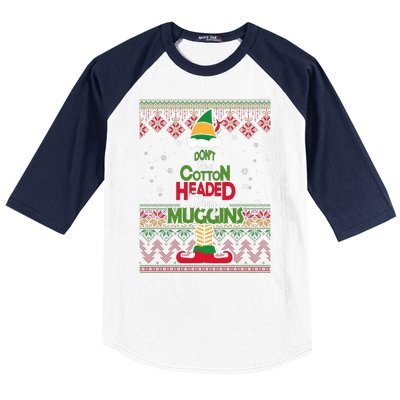 Don't Be A Cotton Headed Ninny Muggins Baseball Sleeve Shirt