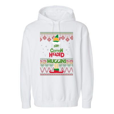 Don't Be A Cotton Headed Ninny Muggins Garment-Dyed Fleece Hoodie