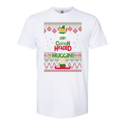 Don't Be A Cotton Headed Ninny Muggins Softstyle CVC T-Shirt