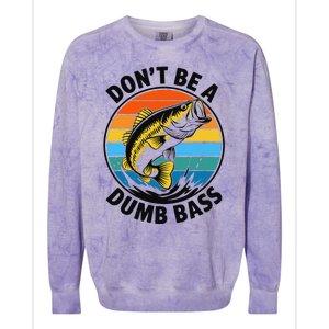 DonT Be A Dumb Bass Funny Fishing Bass Fish Dad Colorblast Crewneck Sweatshirt