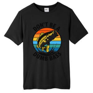 DonT Be A Dumb Bass Funny Fishing Bass Fish Dad Tall Fusion ChromaSoft Performance T-Shirt