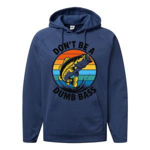 DonT Be A Dumb Bass Funny Fishing Bass Fish Dad Performance Fleece Hoodie