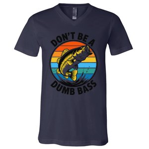 DonT Be A Dumb Bass Funny Fishing Bass Fish Dad V-Neck T-Shirt