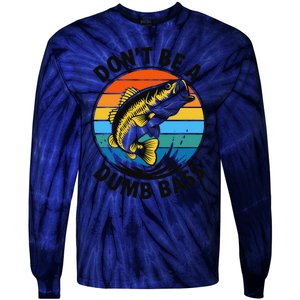 DonT Be A Dumb Bass Funny Fishing Bass Fish Dad Tie-Dye Long Sleeve Shirt