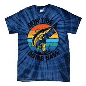 DonT Be A Dumb Bass Funny Fishing Bass Fish Dad Tie-Dye T-Shirt