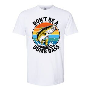 DonT Be A Dumb Bass Funny Fishing Bass Fish Dad Softstyle CVC T-Shirt