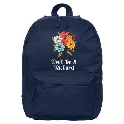 Don't Be A Richard 16 in Basic Backpack