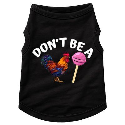 Dont Be A Cock Sucker Funny Doggie Tank