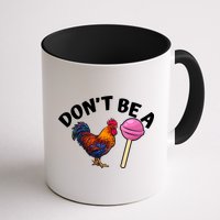 Dont Be A Cock Sucker Funny Mug