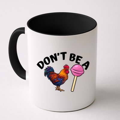 Dont Be A Cock Sucker Funny Mug