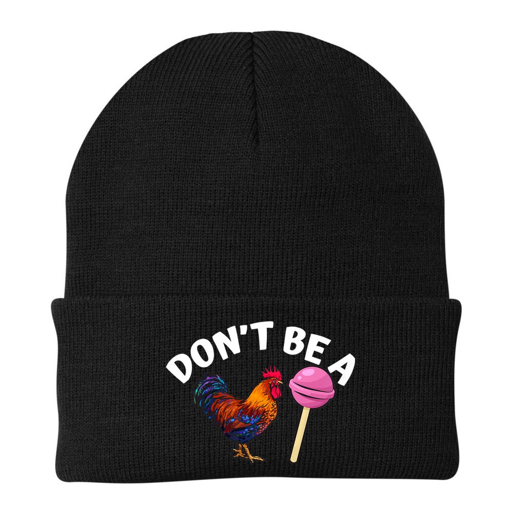 Dont Be A Cock Sucker Funny Beanie