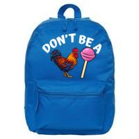 Dont Be A Cock Sucker Funny 16 in Basic Backpack