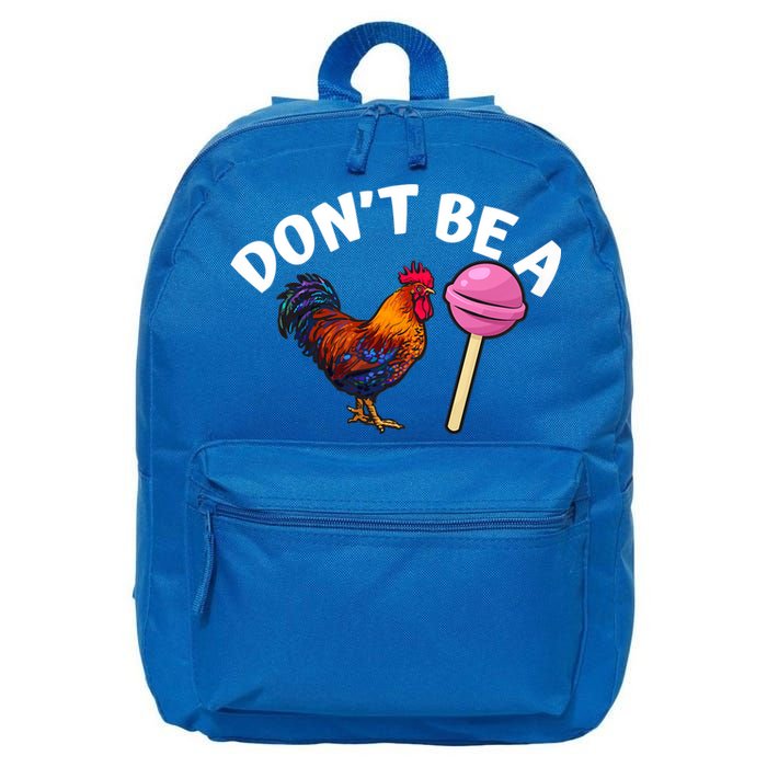 Dont Be A Cock Sucker Funny 16 in Basic Backpack