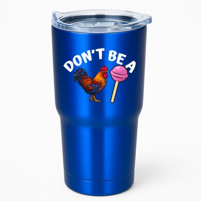Dont Be A Cock Sucker Funny Tumbler