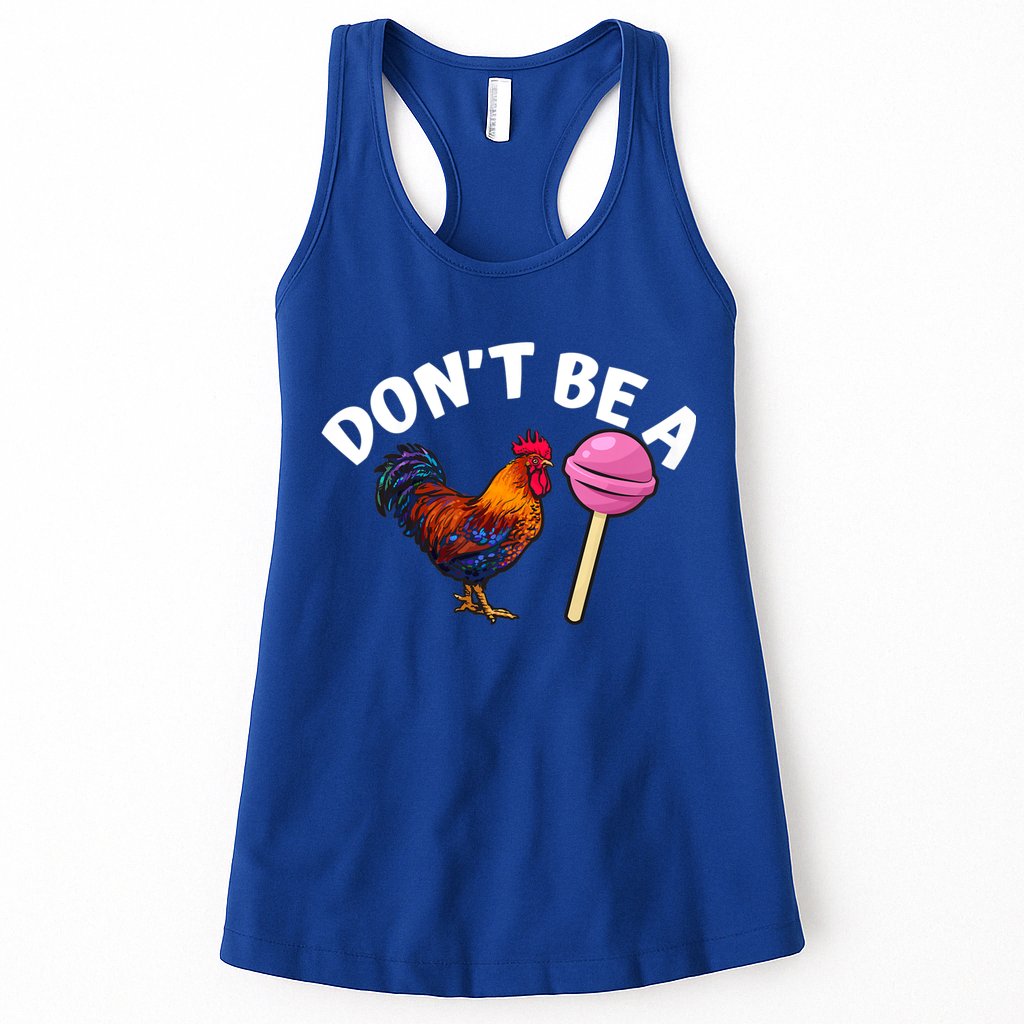 Dont Be A Cock Sucker Funny Womens Tank Top