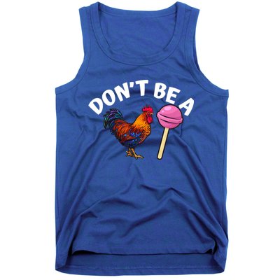 Dont Be A Cock Sucker Funny Tank Top