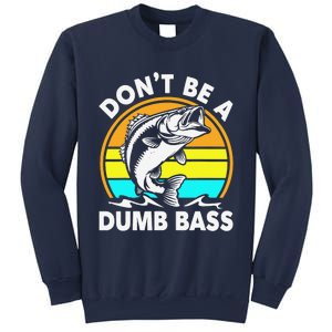 DonT Be A Dumb Bass Funny Fishing Dad Bass Fish Sweatshirt