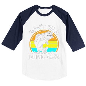 DonT Be A Dumb Bass Funny Fishing Dad Bass Fish Baseball Sleeve Shirt