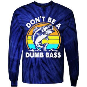 DonT Be A Dumb Bass Funny Fishing Dad Bass Fish Tie-Dye Long Sleeve Shirt