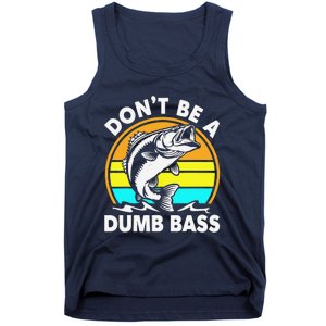 DonT Be A Dumb Bass Funny Fishing Dad Bass Fish Tank Top