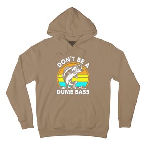 DonT Be A Dumb Bass Funny Fishing Dad Bass Fish Hoodie