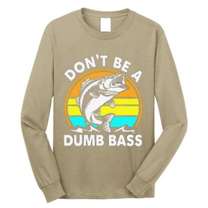 DonT Be A Dumb Bass Funny Fishing Dad Bass Fish Long Sleeve Shirt