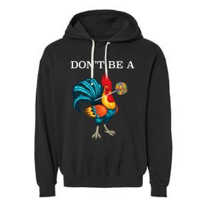 DonT Be A Sucker Funny Cock Chicken Father Day Garment-Dyed Fleece Hoodie