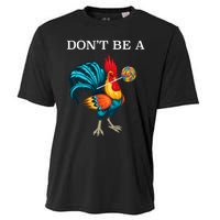 DonT Be A Sucker Funny Cock Chicken Father Day Cooling Performance Crew T-Shirt