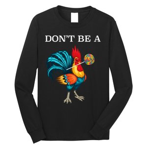 DonT Be A Sucker Funny Cock Chicken Father Day Long Sleeve Shirt