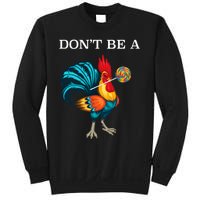 DonT Be A Sucker Funny Cock Chicken Father Day Sweatshirt