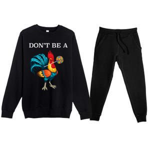 DonT Be A Sucker Funny Cock Chicken Father Day Premium Crewneck Sweatsuit Set