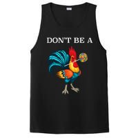 DonT Be A Sucker Funny Cock Chicken Father Day PosiCharge Competitor Tank