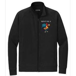 DonT Be A Sucker Funny Cock Chicken Father Day Stretch Full-Zip Cadet Jacket