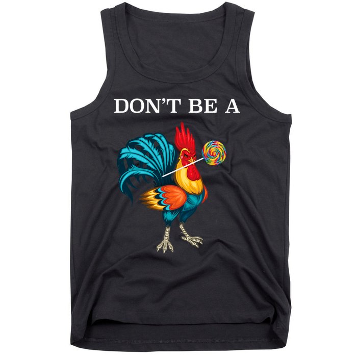 DonT Be A Sucker Funny Cock Chicken Father Day Tank Top