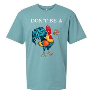 DonT Be A Sucker Funny Cock Chicken Father Day Sueded Cloud Jersey T-Shirt