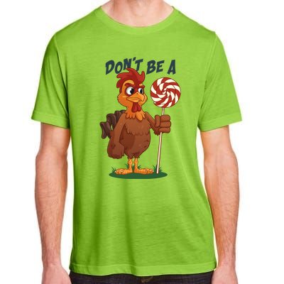 DonT Be A Cock Sucker Rooster Adult ChromaSoft Performance T-Shirt