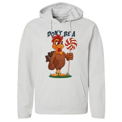 DonT Be A Cock Sucker Rooster Performance Fleece Hoodie