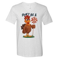 DonT Be A Cock Sucker Rooster V-Neck T-Shirt