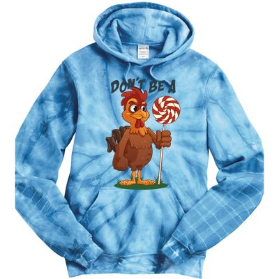 DonT Be A Cock Sucker Rooster Tie Dye Hoodie