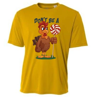 DonT Be A Cock Sucker Rooster Cooling Performance Crew T-Shirt