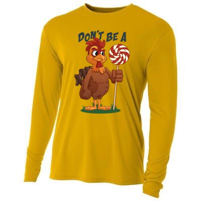 DonT Be A Cock Sucker Rooster Cooling Performance Long Sleeve Crew